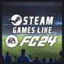 Giochi Come EA Sports FC 24 su Steam