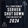Tutti i server confermati che chiuderanno per il resto del 2024