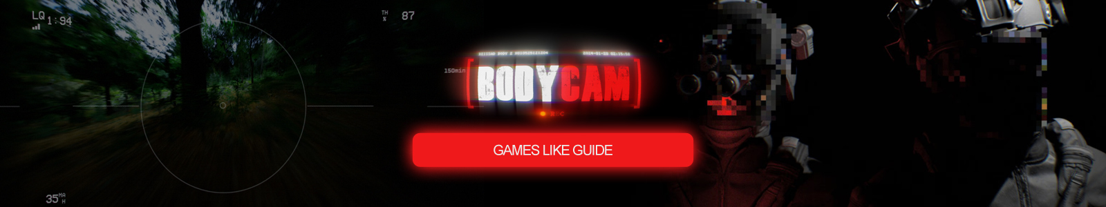 Guida a giochi simili a Bodycam