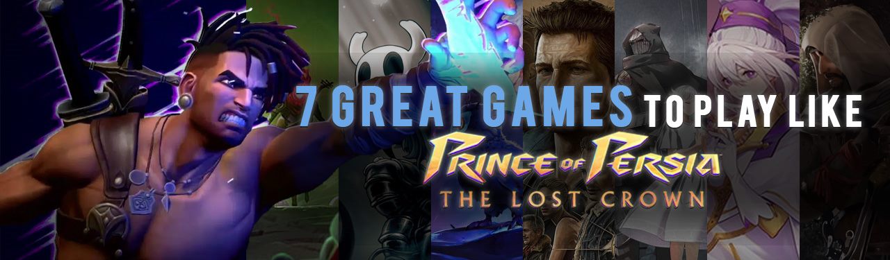 7 Fantastici Titoli Come Prince of Persia: The Lost Crown da Giocare