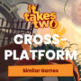 Giochi Cross-Platform Come It Takes Two