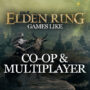 I Migliori Giochi Multiplayer e Co-op Simili a Elden Ring