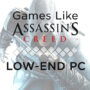 Giochi come Assassin’s Creed per PC di fascia bassa