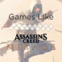 5 giochi da provare se ti piace Assassin’s Creed Mirage