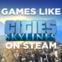 Giochi PC Simili a Cities Skyline 2