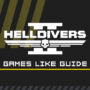 I Migliori Giochi Come Helldivers 2