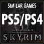 Giochi Come Skyrim su PS4/PS5