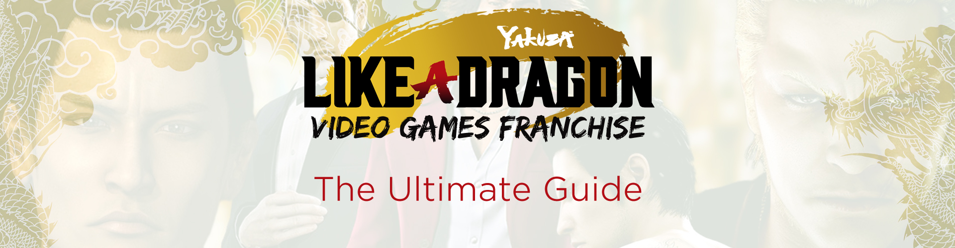 Serie Like a Dragon: La Franchise di Yakuza