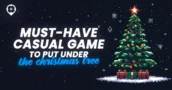 Giochi casual imperdibili da mettere sotto l’albero di Natale quest’anno!