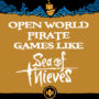 Giochi di Pirati in Open World come Sea of Thieves