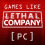 Top 15 Giochi per PC Come Lethal Company