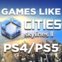 Giochi PS4/PS5 Come Cities Skyline 2