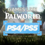 I Migliori Giochi Come Palworld su PS4/PS5