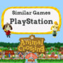 Giochi per PS4/PS5 come Animal Crossing