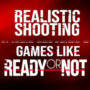 Giochi FPS Realistici Come Ready or Not