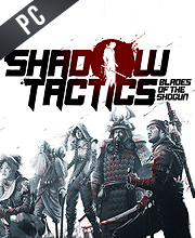 Shadow Tactics Blades of the Shogun