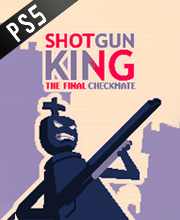 Shotgun King The Final Checkmate