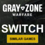 Giochi per Switch come Gray Zone Warfare