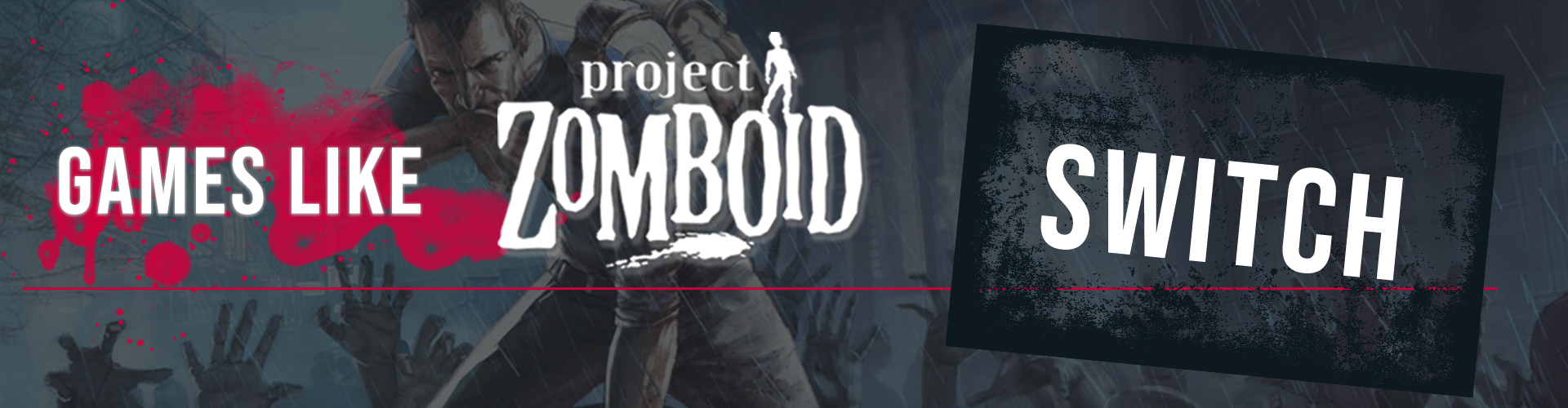 Giochi Switch Simili a Project Zomboid