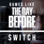 Giochi Switch Simili a The Day Before
