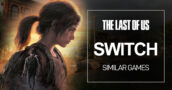 Giochi per Switch come The Last of Us