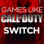 Giochi per Switch come Call of Duty
