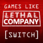 I Migliori Giochi Come Lethal Company su Switch
