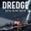 Dredge Digital Deluxe in Sconto! Confronta i Prezzi e Prendi la Tua Copia Oggi