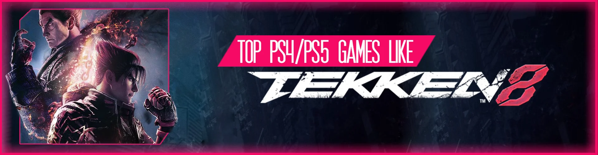 I Migliori Giochi Come Tekken 8 su PS4/PS5