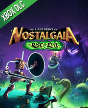 The Last Hero of Nostalgaia The Rise of Evil