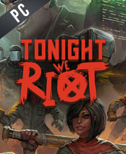 Tonight We Riot