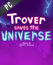 Trover Saves the Universe