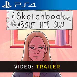 A Sketchbook About Her Sun PS4- Rimorchio