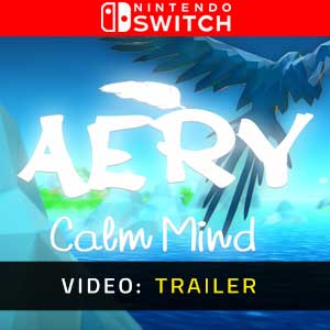 Aery Calm Mind Nintendo Switch Video Trailer