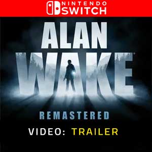 Alan Wake Remastered Nintendo Switch Video Trailer