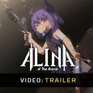 Alina of the Arena Trailer del Video