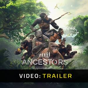Ancestors The Humankind Odyssey - Trailer Video