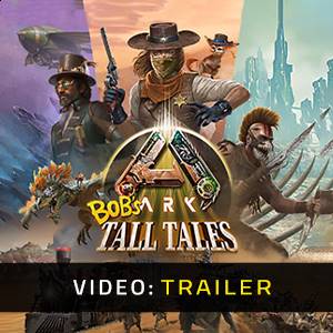 ARK Bob’s Tall Tales - Video del Trailer