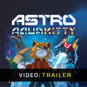 ASTRO AQUA KITTY - Trailer