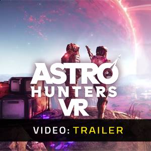 Astro Hunters VR Trailer del Video