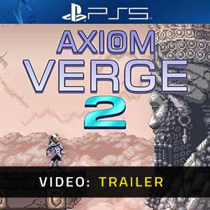 Axiom Verge 2 PS5- Rimorchio