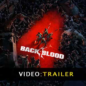 Back 4 Blood Video Trailer