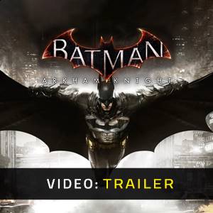 Batman Arkham Knight - Trailer Video