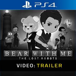 Bear With Me: The Lost Robots PS4 - Trailer