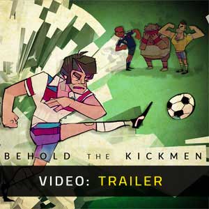 Behold the Kickmen - Trailer Video