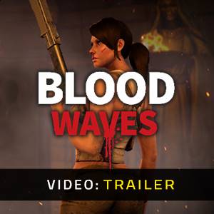 Blood Waves - Video Anhänger