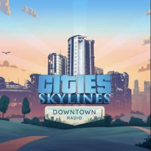 Cities Skylines Downtown Radio