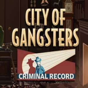 City of Gangsters Criminal Record