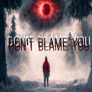 Acquistare Don’t blame you CD Key Confrontare Prezzi