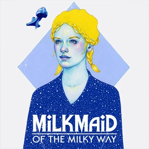 Milkmaid of the Milky Way